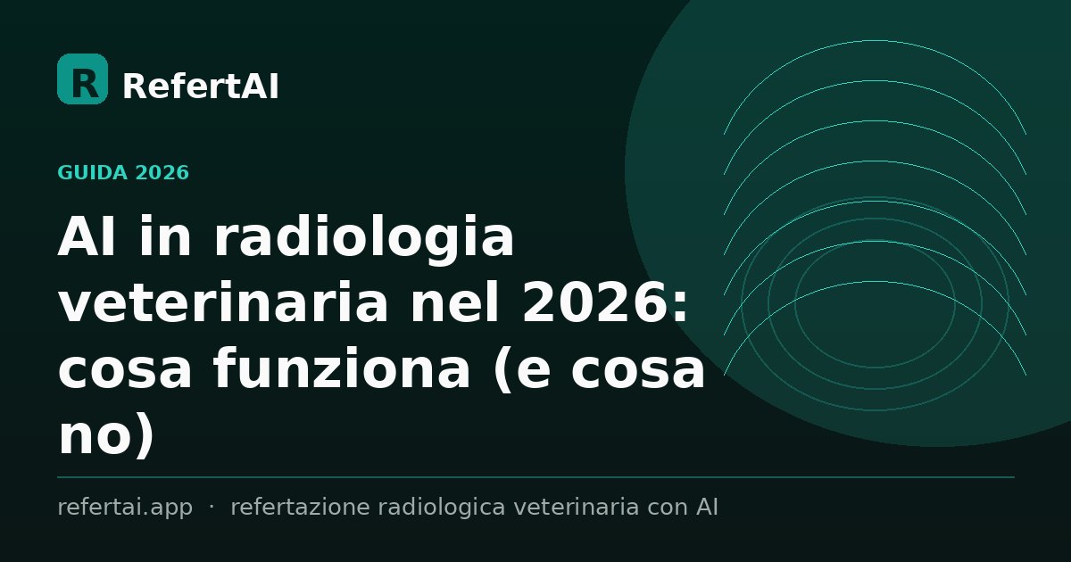 AI in radiologia veterinaria nel 2026: cosa funziona (e cosa no)