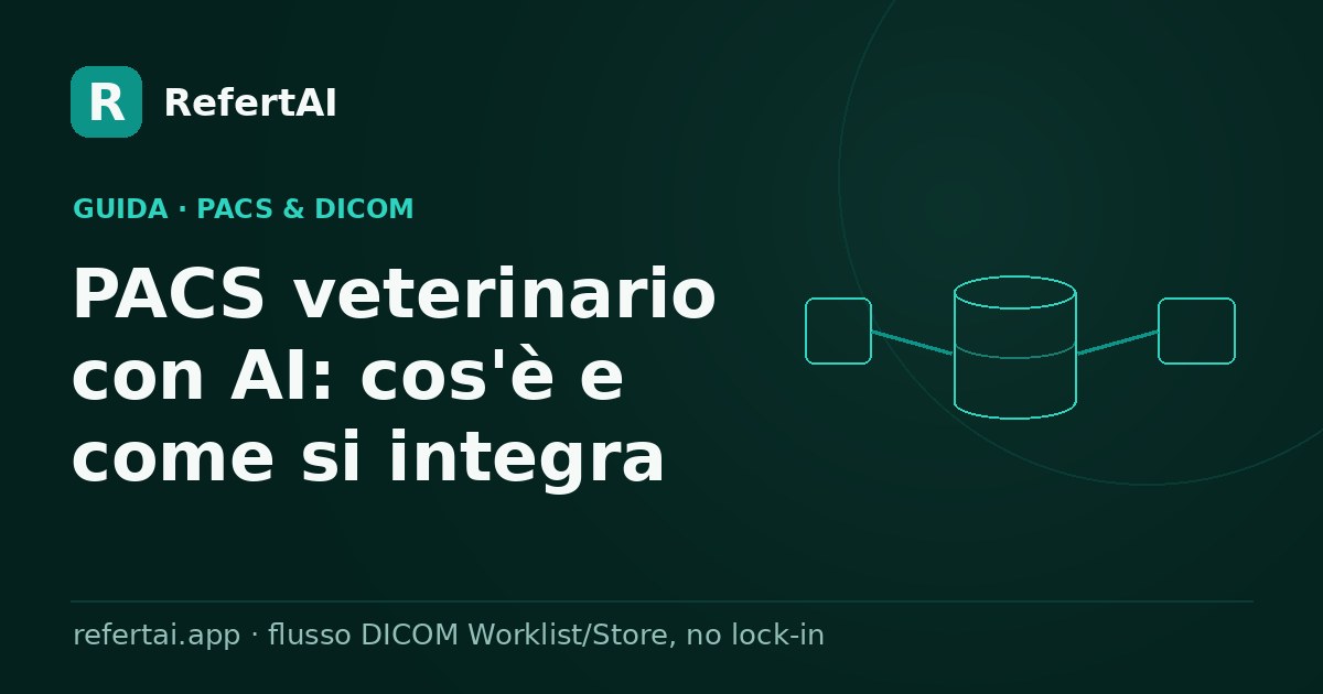 PACS veterinario con AI: cos'è, come si integra e perché conta
