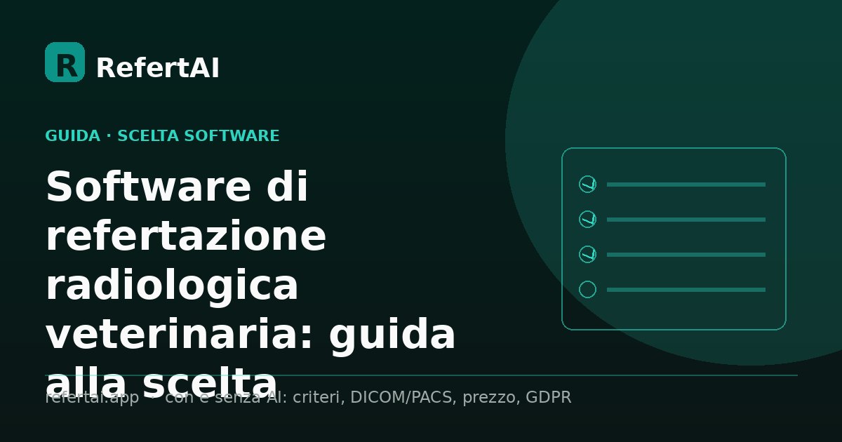 Software di refertazione radiologica veterinaria: come sceglierlo